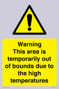 Warning This area is temporarily out of bounds due to the high temperatures